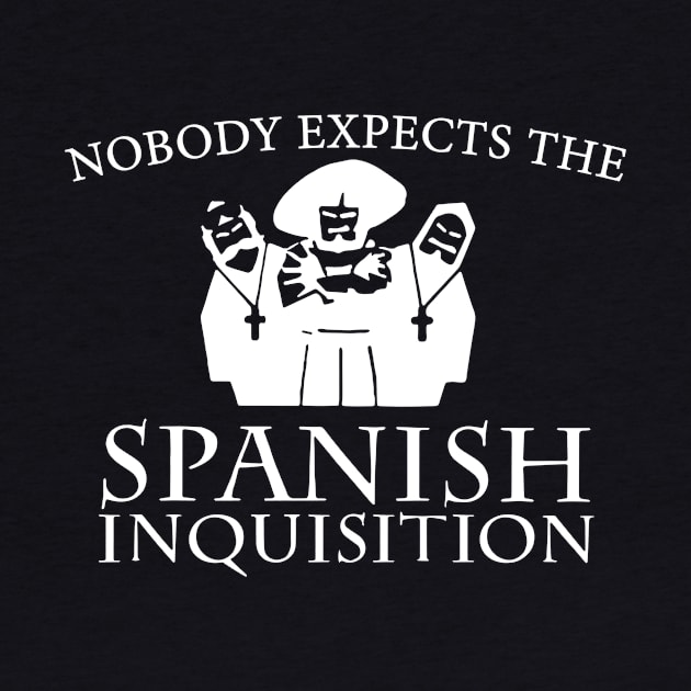 Nobody Expects The Spanish Inquisition Wife T Shirts by dieukieu81